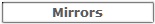 Mirrors